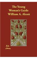 The Young Woman's Guide: (English)