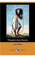 Thoughts Upon Slavery (Dodo Press)