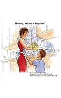 Mommy, What's a Step Dad?