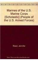 Marines of the U.S. Marine Corps [Scholastic]