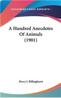 A Hundred Anecdotes Of Animals (1901)