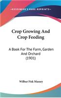 Crop Growing And Crop Feeding
