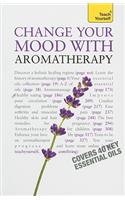 Change Your Mood With Aromatherapy: Teach Yourself