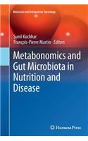 Metabonomics and Gut Microbiota in Nutrition and Disease