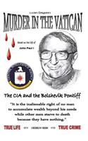 Murder in the Vatican: The CIA and the Bolshevik Pontiff