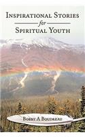 Inspirational Stories for Spiritual Youth