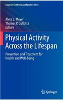 Physical Activity Across the Lifespan