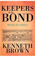 Keepers of the Bond III (Drei)