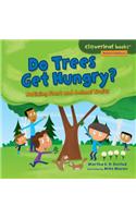 Do Trees Get Hungry?: Noticing Plant and Animal Traits(Cloverleaf Books — Nature's Patterns)