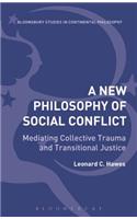 A New Philosophy of Social Conflict