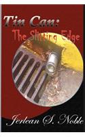 Tin Can - The Slitting Edge