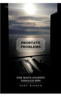 Prostate Problems: One Man's Journey Through BPH(English)
