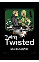 Twins Twisted