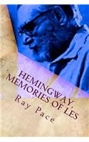 Hemingway, Memories of Les