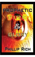 Prophetic Fire & Glory