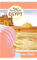 How I Found Myself in Egypt
