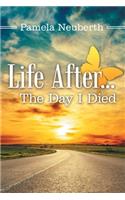 Life After ... the Day I Died
