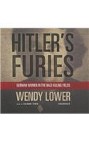 Hitler's Furies: German Women in the Nazi Killing Fields