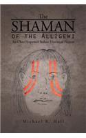 The Shaman of the Alligewi