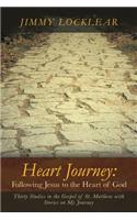 Heart Journey: Following Jesus to the Heart of God: Thirty Studies in the Gospel of St. Matthew with Stories on My Journey(English)