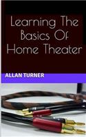 Learning The Basics Of Home Theater