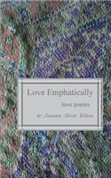 Love Emphatically