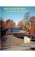 Rails Around Michigan