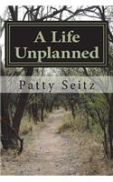 A Life Unplanned