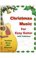 Christmas Music for Easy Guitar with Tablature