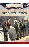 Primary Source Investigation of Reconstruction