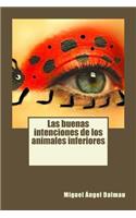 Las buenas intenciones de los animales inferiores