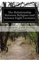 The Relationship Between Religion and Science Eight Lectures