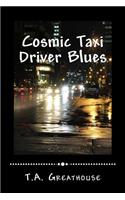 Cosmic Taxi Driver Blues