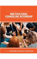 The Essential Guide to the Multicultural Counseling Internship