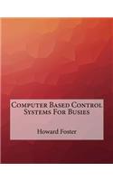 Computer Based Control Systems For Busies