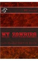 My Zombies: Left-Handed Sketch Book (50 Count)