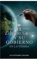 Espiritu Santo y Su Gobierno en la tierra