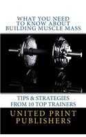What You Need to Know About Building Muscle Mass