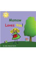 Mamaw Loves You!