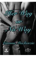 Her Way or No Way
