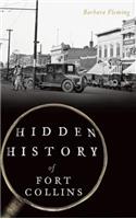 Hidden History of Fort Collins