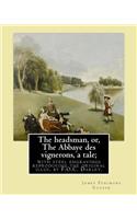 headsman, or, The Abbaye des vignerons, a tale; with steel engravings reproducing the original illus. by F.O.C. Darley. By