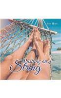 Pushing on a String