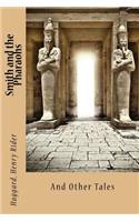 Smith and the Pharaohs: And Other Tales
