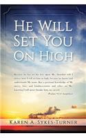 He Will Set You On High