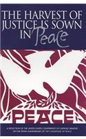 The Harvest of Justice Is Sown in Peace