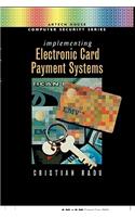 Implementing Electronic Card Payment Systems: (Artech House Computer Security Series)