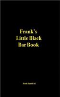Frank's Little Black Bar Book