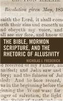 Bible, Mormon Scripture, and the Rhetoric of Allusivity