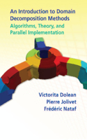 Introduction to Domain Decomposition Methods: Algorithms, Theory, and Parallel Implementation